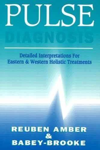 Pulse Diagnosis – Paperback, by Amber Reuben; Brooke A. M.; Amber R. – Very Good