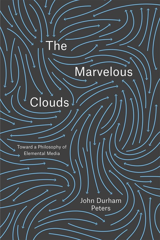 The Marvelous Clouds: Toward a Philosophy of Elemental Media – hardcover Pet…