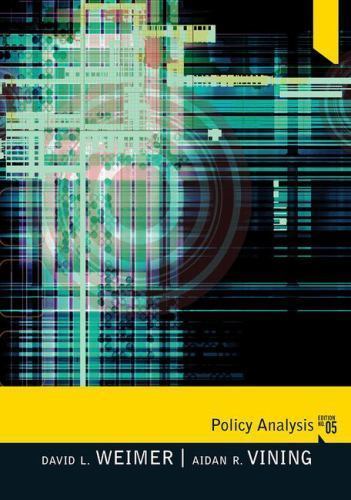 Policy Analysis : Concepts and Practice by Aidan R. Vining and David L….