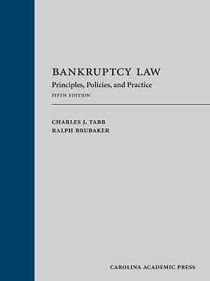 Bankruptcy Law: Principles, – Hardcover, by Tabb Charles; Brubaker – Good
