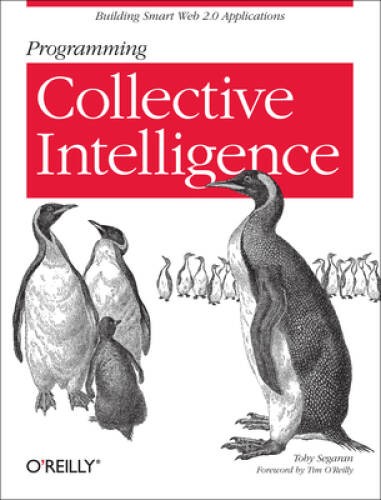Programming Collective Intelligence: Building Smart Web 2.0 Applications – GOOD