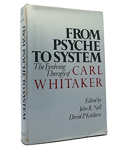 From Psyche To System:Evolving, Whitaker, Carl