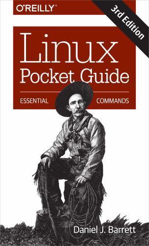 Linux Pocket Guide : Essential Commands by Daniel J. Barrett (2016, Trade…