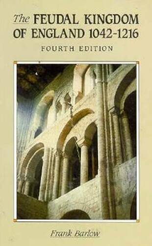 The Feudal Kingdom of England, 1042-1216 (History of England) - Paperback - GOOD