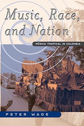 Music, Race, and Nation: Musica Tropical … by Wade, Peter Paperback / softback