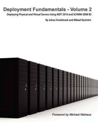 Deployment Fundamentals, Vol. 2: Deploying Physical and Virtual Servers Using Md