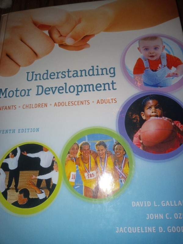 Understanding Motor Development : Infants, Children, Adolescents, Adults by John