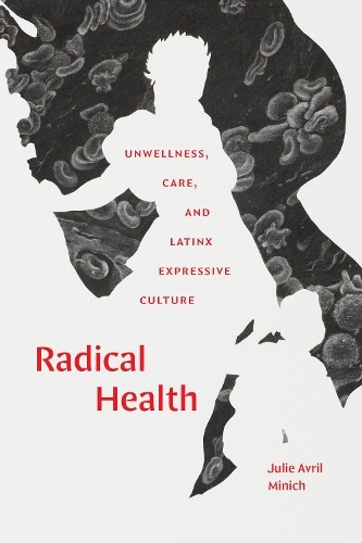 Julie Avril Minich Radical Health (Hardback) (UK IMPORT)