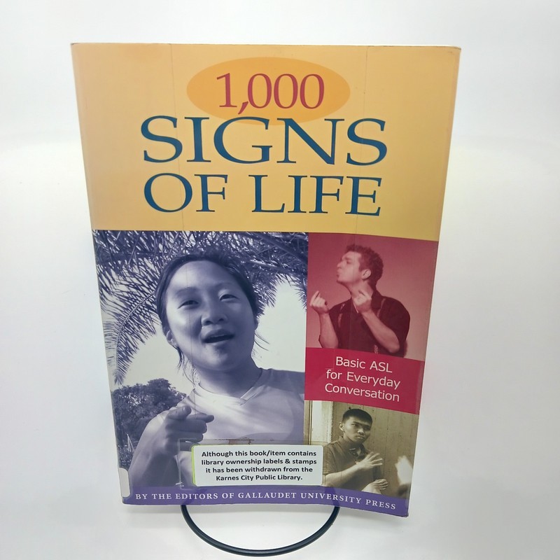 1,000 Signs of Life : Basic ASL for Everyday Conversation by The Editors The…