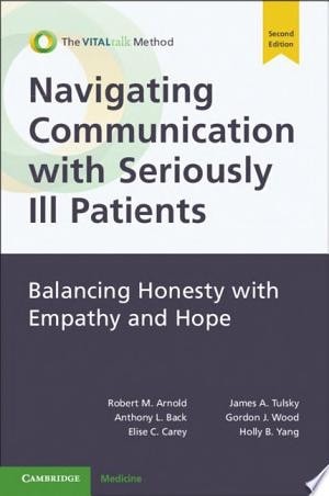 Navigating Communication with Seriously Ill Patients, Arnold, Robert M. M, New B