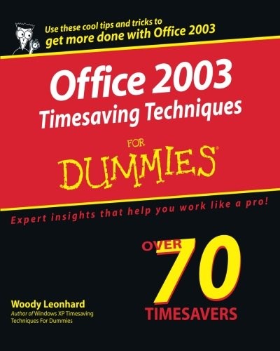 OFFICE 2003 TIMESAVING TECHNIQUES FOR DUMMIES By Woody Leonhard **Excellent**