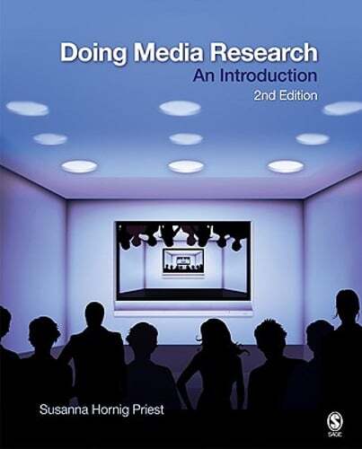 Doing Media Research: An Introduction by Susanna Hornig Priest: New