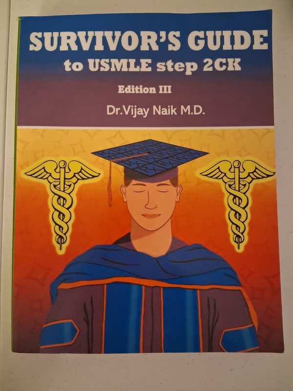 Survivor’s Guide to USMLE Step 2 CK Edition III 2022 Vijay Naik Medical Prep