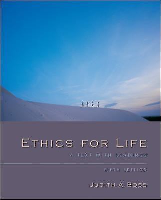 Ethics for Life: A Text with Readings by Boss, Judith A.