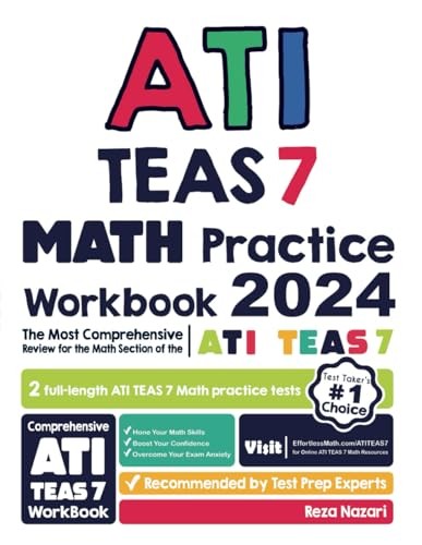 ATI TEAS 7 Math Practice Workbook: The Most Comprehensive Review for the Mat…