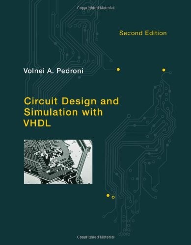 Circuit Design and Simulation with VHDL (Mit Press), Pedroni, Volnei A, Very Goo