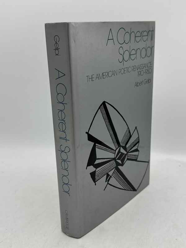 A Coherent Splendor: The American Poetic Renaissance 1910–1950 G