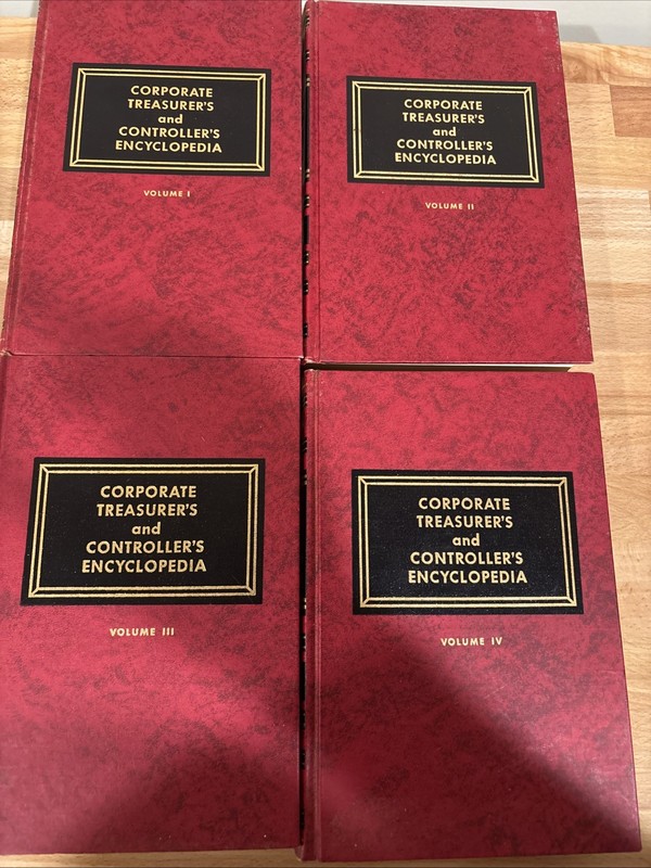 Corporate Treasure’s And Controller’s Encyclopedia Volume 1-4