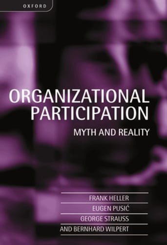 Organizational Participation: Myth and Reality by Dr. Heller, Frank: New