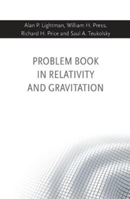 PROBLEM BOOK IN RELATIVITY & GRAVITATION by Alan P Lightman Paperback Self Help