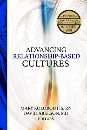 Advancing Relationship-Based Cultur…, Mary Koloroutis