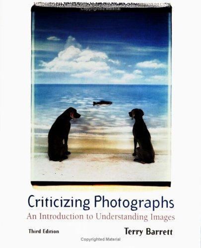 Criticizing Photographs: An Introduction to Understanding Images by