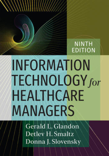 Information Technology for Healthcare Managers, Ninth edition – Hardcover – GOOD