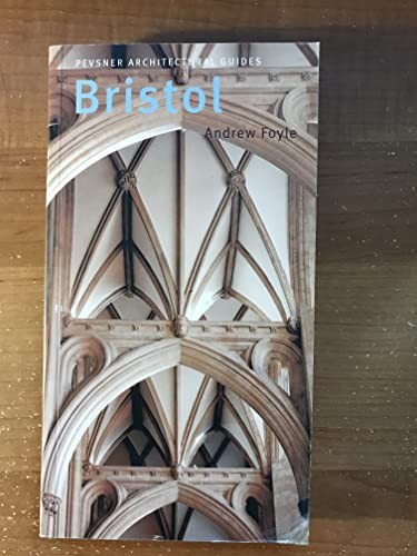 Bristol: Pevsner City Guide