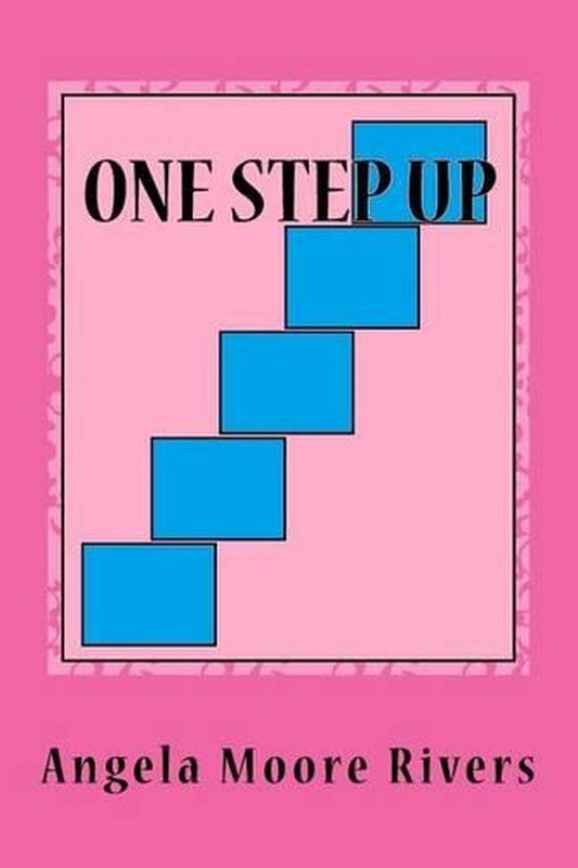 One Step Up by Angela Moore Rivers (English) Paperback Book
