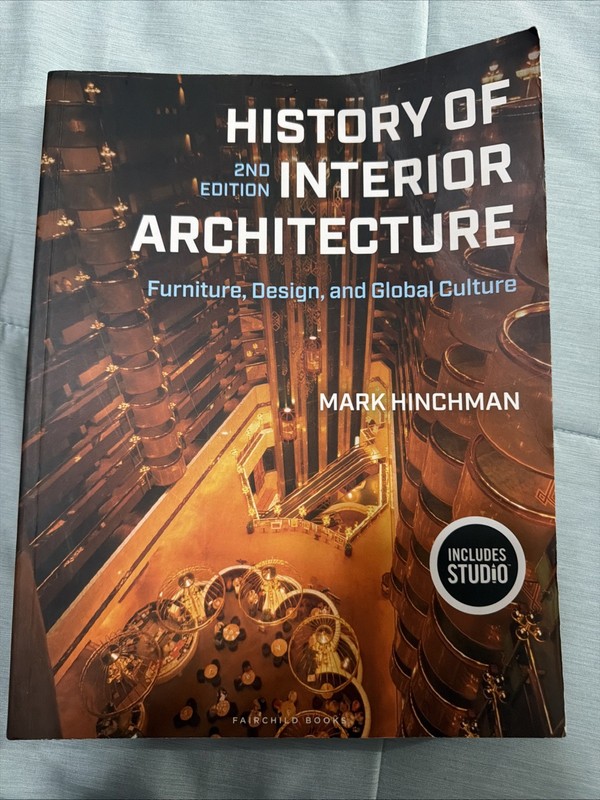 History of Interior Architecture : Furniture, Design, and Global Culture by Mark