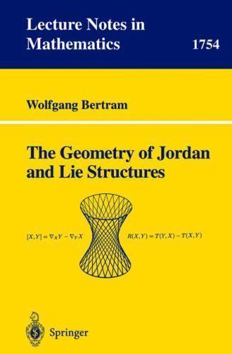 The Geometry of Jordan and Lie Structures (Lecture Notes in Mathematics, 175…