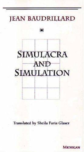 Simulacra and Simulation (The Body, In Theory: Histories of Cultural Materialis