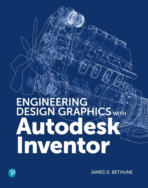 Engineering Design Graphics With Autodesk Inventor 2020