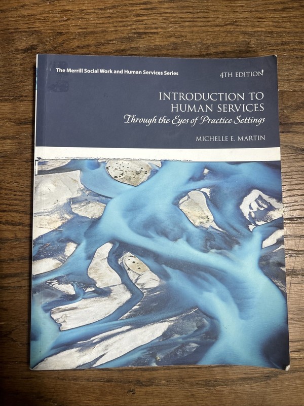 Introduction to Human Services : Through the Eyes of Practice Settings by…