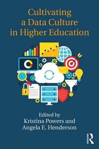Cultivating a Data Culture in Higher Education by Kristina Powers: Used