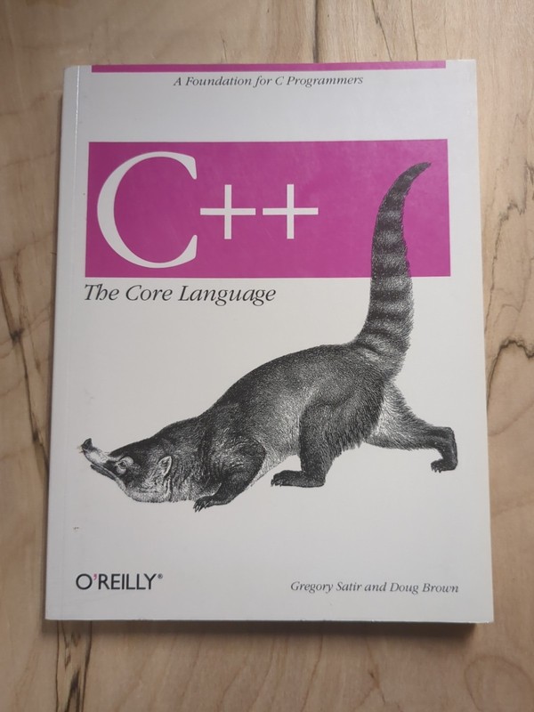 C++ the Core Language: A Foundation for C Programmers (Paperback or Softback)