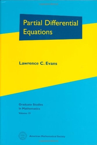 PARTIAL DIFFERENTIAL EQUATIONS (GRADUATE STUDIES IN MATHEMATIC… Lawrence C. Ev