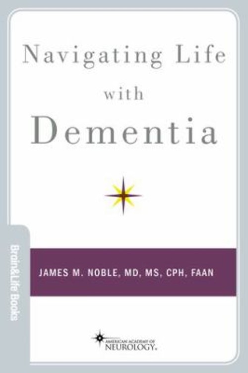 Navigating Life with Dementia Paperback James M. Noble