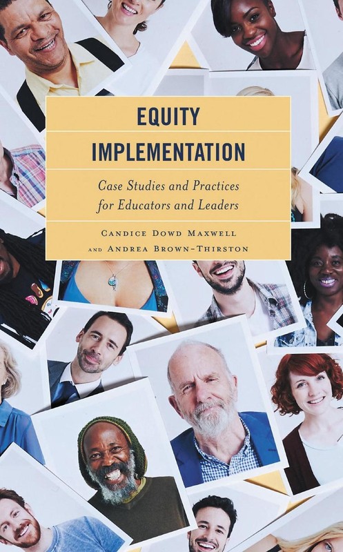 Equity Implementation: Case Studies and Practices for Educators and Leaders by C