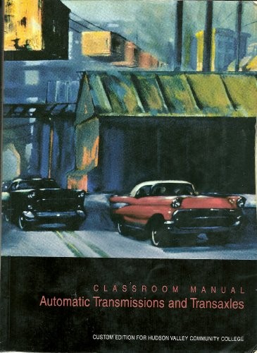 Automatic Transmissions and Transaxles: Classroom Manual – Paperback – GOOD