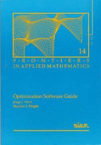 Optimization Software Guide by Moré, Jorge J.; Wright, Stephen J.