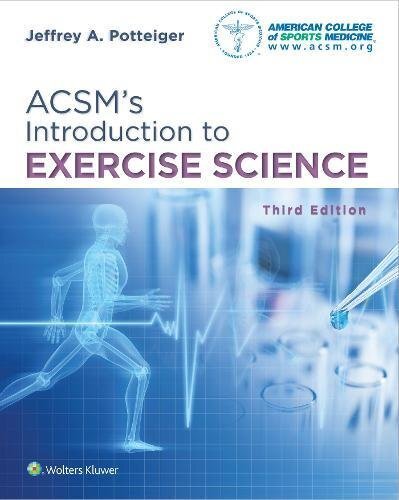 Acsm’s Introduction to Exercise Science by Jeffrey A Potteiger