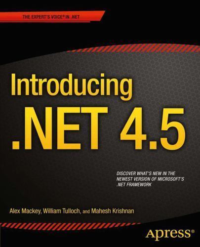 Introducing .net 4.5, Paperback by Mackey, Alex; Tulloch, William Stewart; Kr…