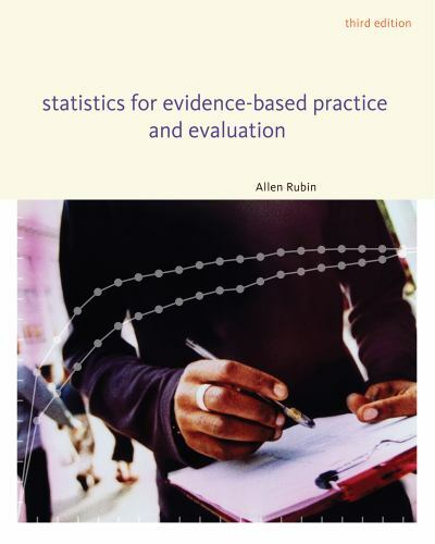 Statistics for Evidence-Based Practice and Evaluation (SW 318 Social Work Stati