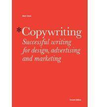 Copywriting : Successful Writing for Design, Advertising and Marketing by…