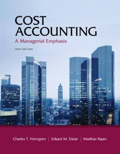 Cost Accounting: A Managerial Emphasis, 14th Edition – Hardcover – VERY GOOD