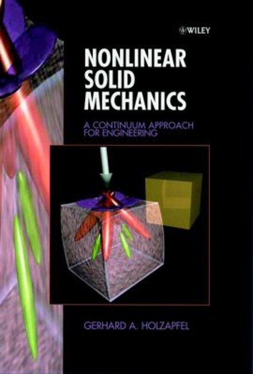 Nonlinear Solid Mechanics : A Continuum Approach for Engineering