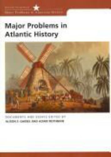 Major Problems in Atlantic History: Documents and Essays (Major Problems in Ame