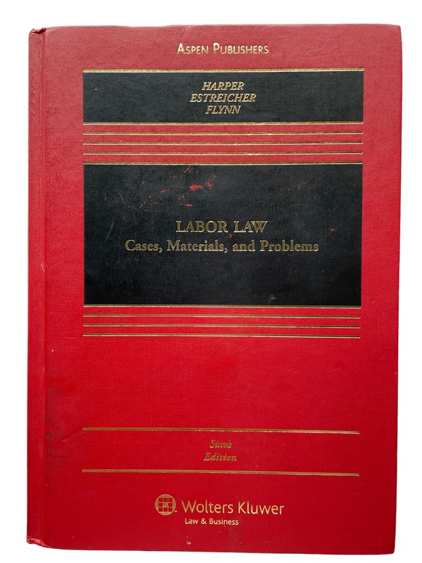 Labor Law: Cases, Materials, and Problems