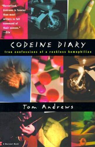 Codeine Diary: True Confessions of a Reckless Hemophiliac – Paperback – GOOD